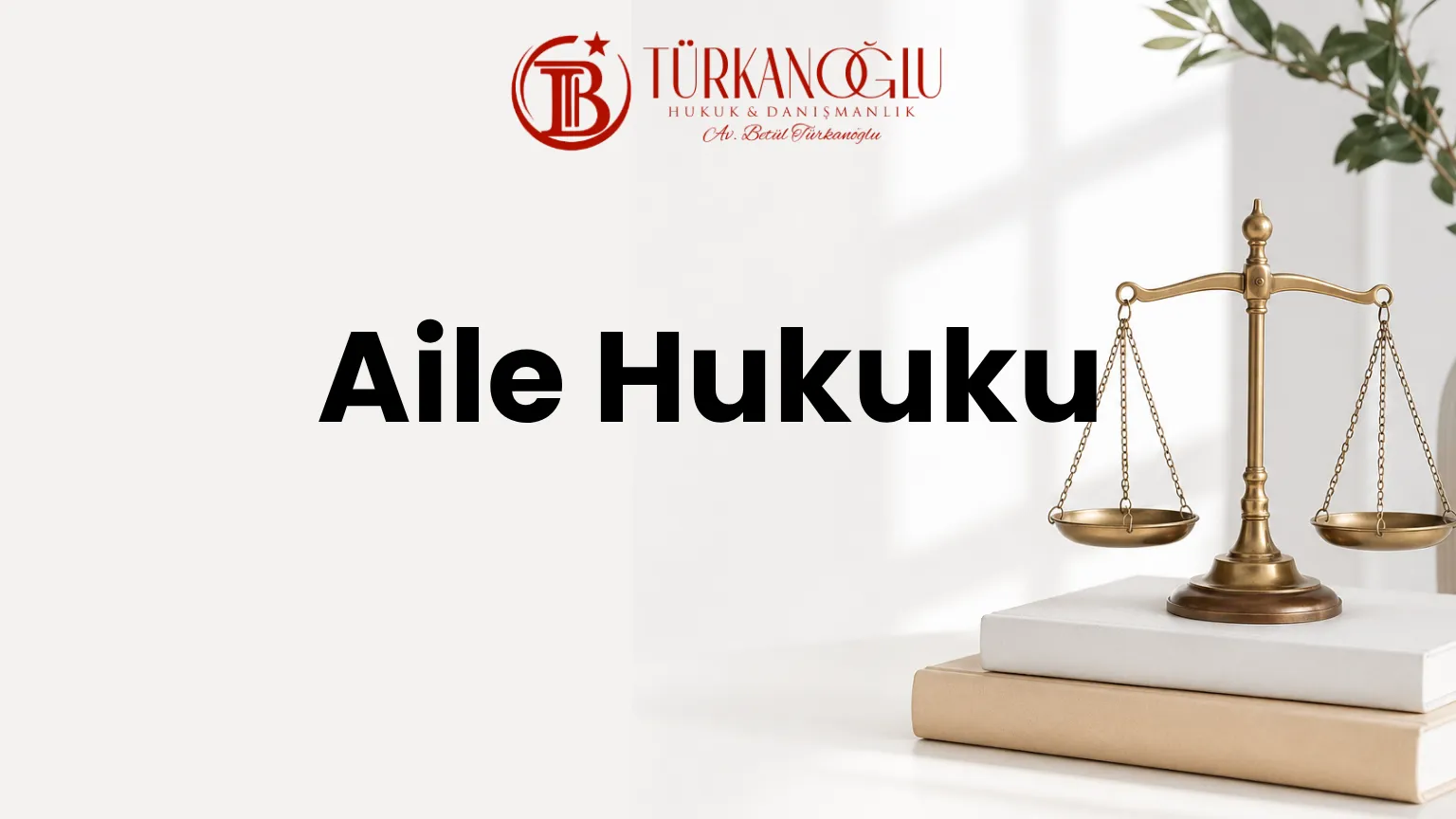 İstanbul boşanma avukatı – Türkanoğlu Hukuk ve Danışmanlık Bürosu, Fatih / İstanbul