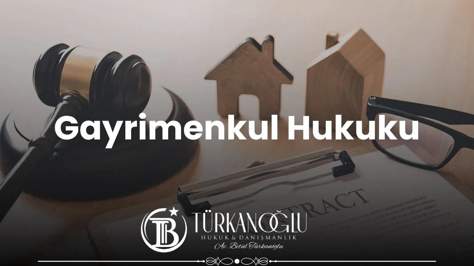 İstanbul gayrimenkul avukatı – Türkanoğlu Hukuk ve Danışmanlık Bürosu, Fatih / İstanbul