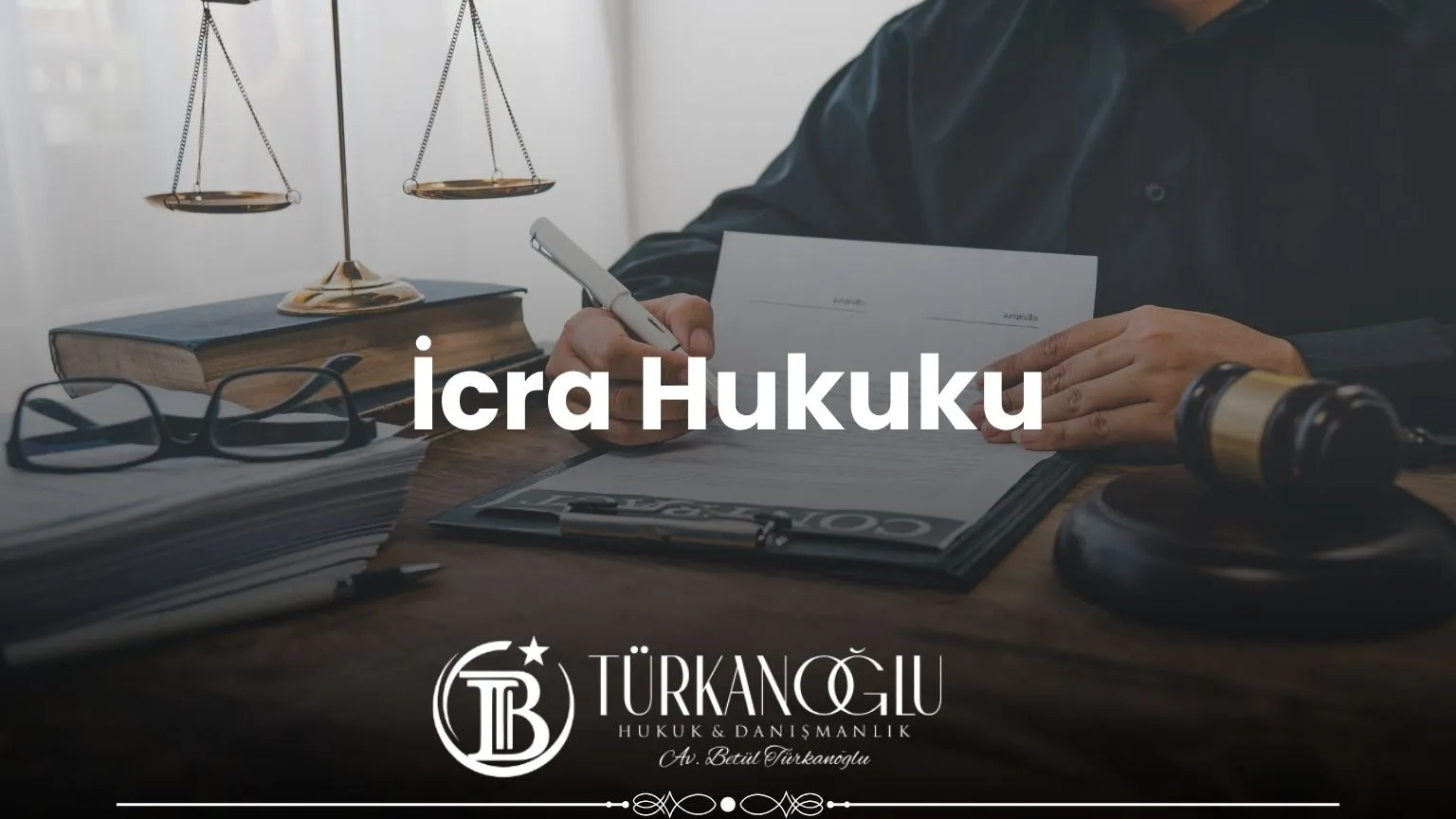 İstanbul icra avukatı – Türkanoğlu Hukuk ve Danışmanlık Bürosu, Fatih / İstanbul