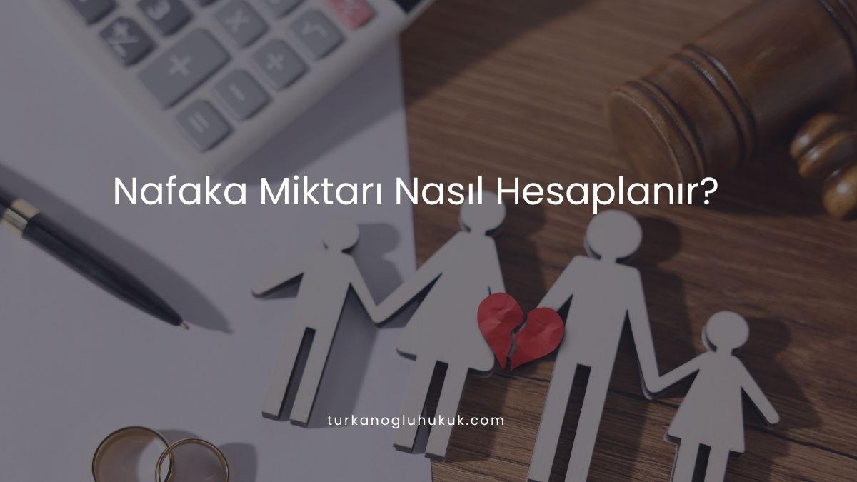 Nafaka Miktarı Nasıl Hesaplanır?