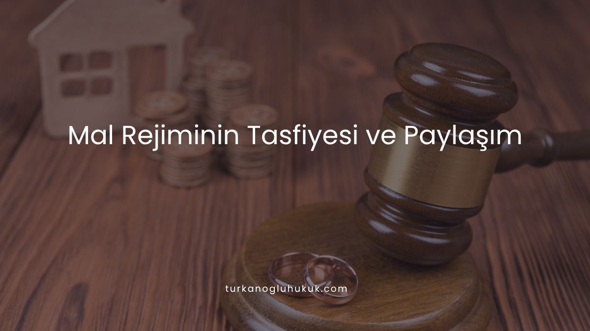 Mal Rejiminin Tasfiyesi ve Paylaşım