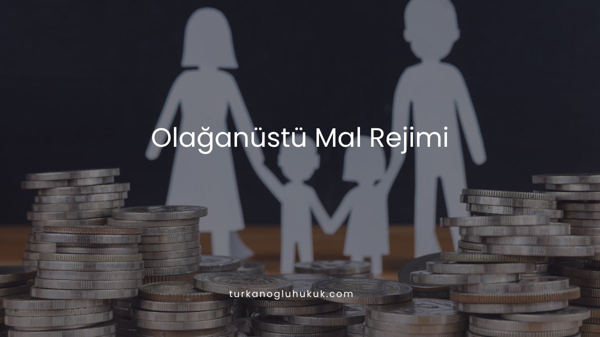 Olağanüstü Mal Rejimi