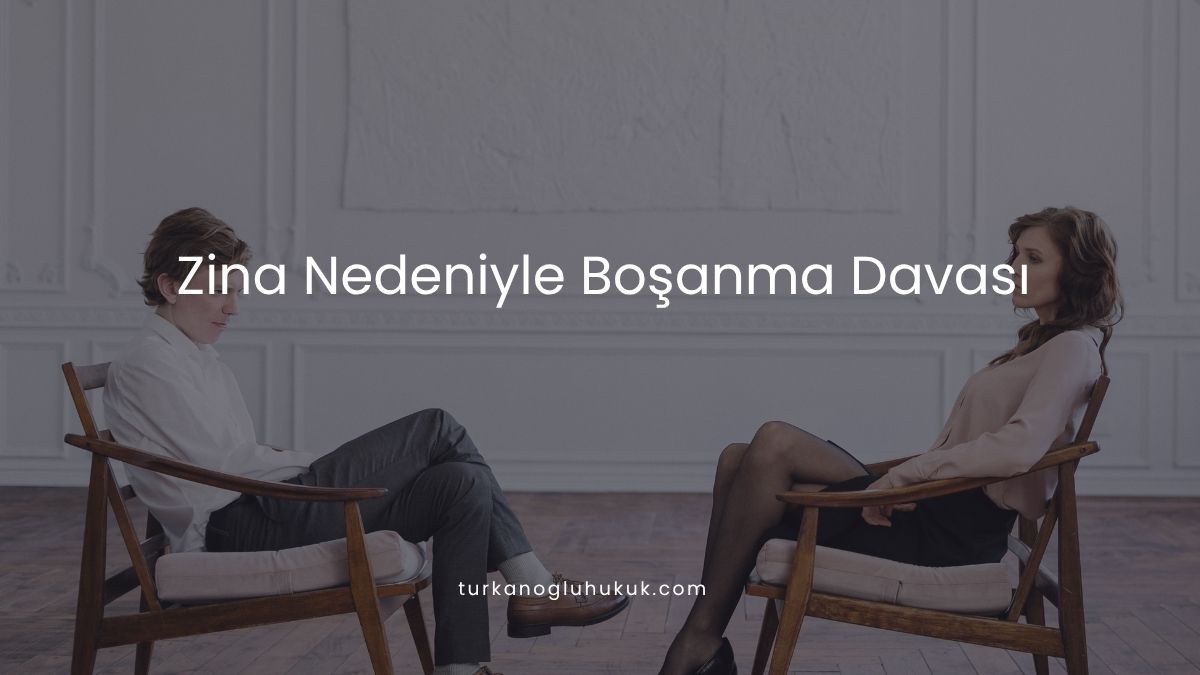 Zina Nedeniyle Boşanma Davası