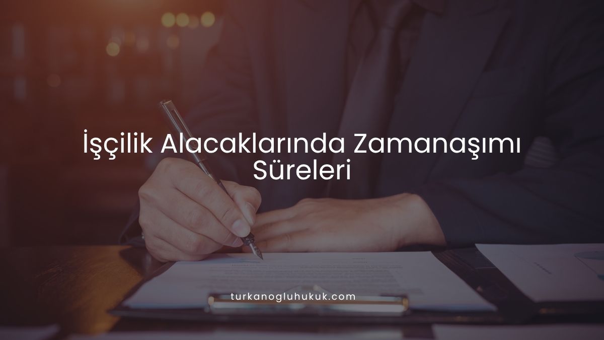 İşçilik Alacaklarında Zamanaşımı Süreleri 2026 | 5 Yıl mı 10 Yıl mı, SGK ve Yargıtay